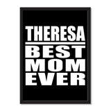 Theresa Best Mom Ever - Portrait Frame Photo Tile