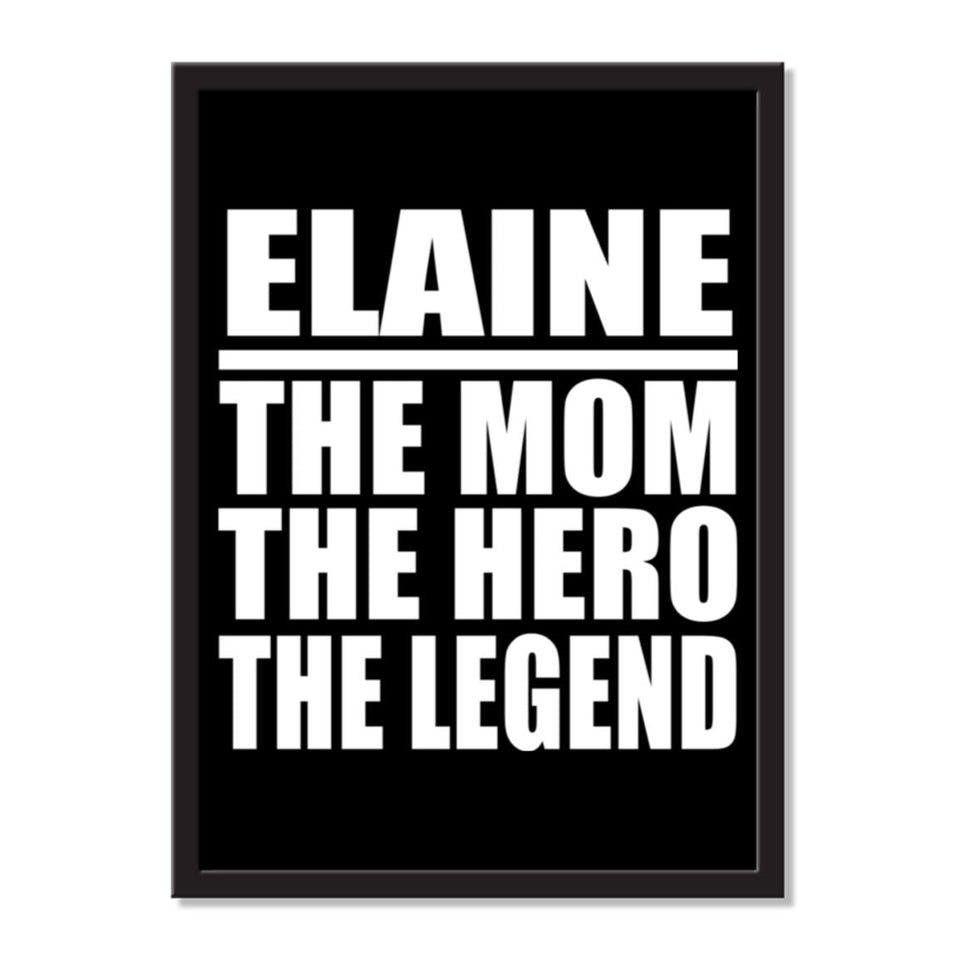 Elaine The Mom The Hero The Legend - Portrait Frame Photo Tile