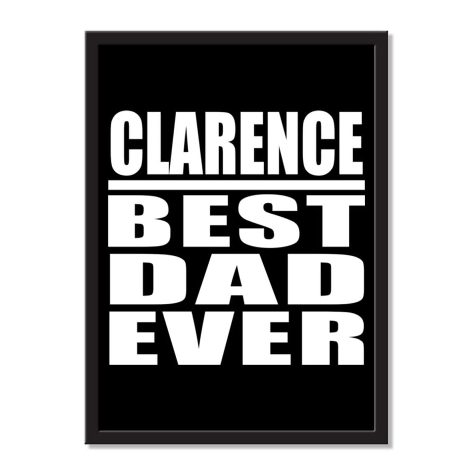 Clarence Best Dad Ever - Portrait Frame Photo Tile