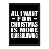 All I Want For Christmas Is More Glassblowing - Portrait Frame Photo Tile