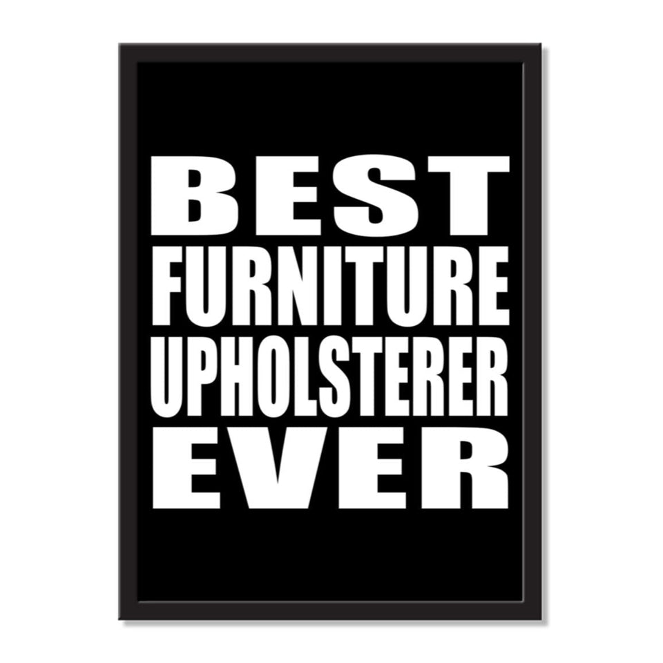 Best Furniture Upholsterer Ever - Portrait Frame Photo Tile