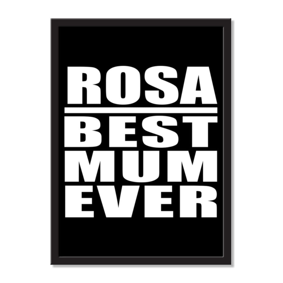 Rosa Best Mum Ever - Portrait Frame Photo Tile