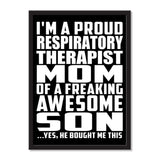 I'm A Proud Respiratory Therapist Mom Of A Freaking Awesome Son, He Bought Me This - Portrait Frame Photo Tile