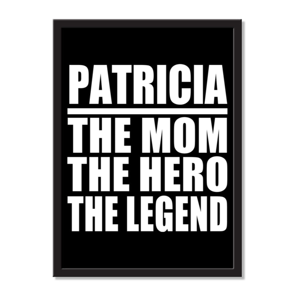 Patricia The Mom The Hero The Legend - Portrait Frame Photo Tile