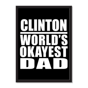 Clinton World's Okayest Dad - Portrait Frame Photo Tile