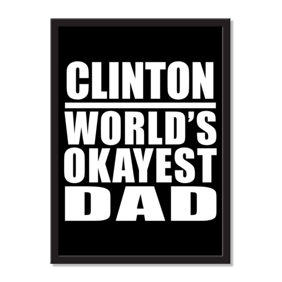 Clinton World's Okayest Dad - Portrait Frame Photo Tile