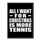 All I Want For Christmas Is More Tennis - Portrait Frame Photo Tile