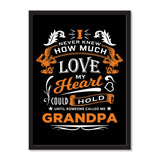 I Never Knew How Much Love My Heart Could Hold Until Someone Called me Grandpa - Portrait Frame Photo Tile