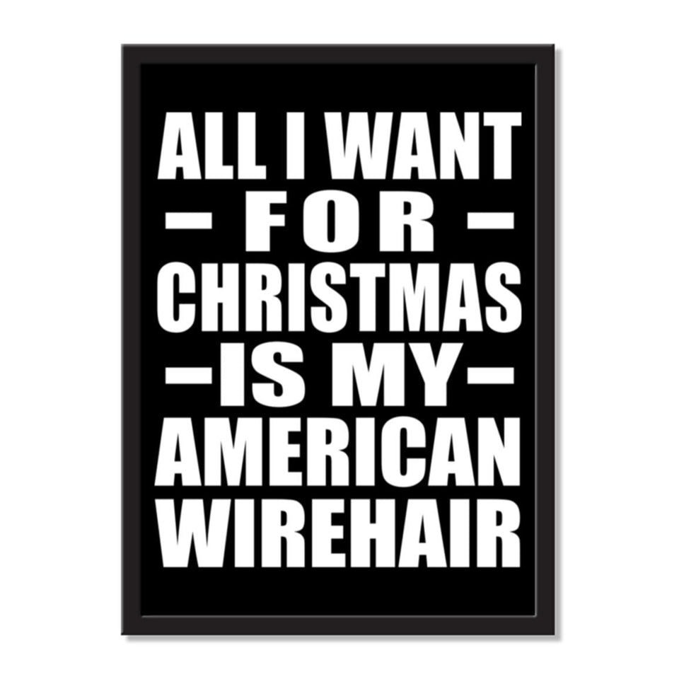 All I Want For Christmas Is My American Wirehair - Portrait Frame Photo Tile