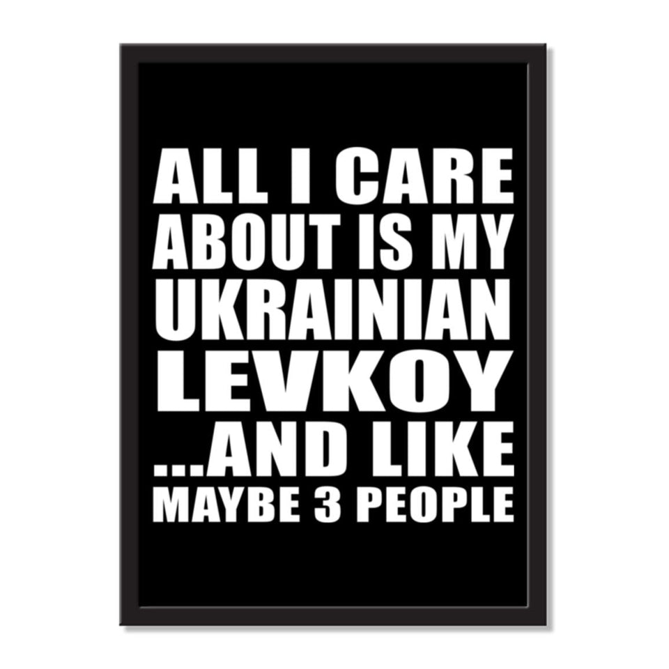 All I Care About Is My Ukrainian Levkoy And Like Maybe 3 People - Portrait Frame Photo Tile