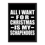 All I Want For Christmas Is My Schapendoes - Portrait Frame Photo Tile