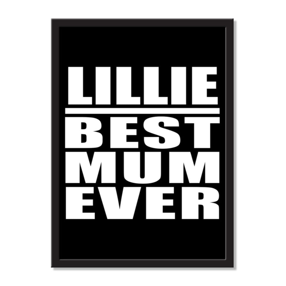 Lillie Best Mum Ever - Portrait Frame Photo Tile