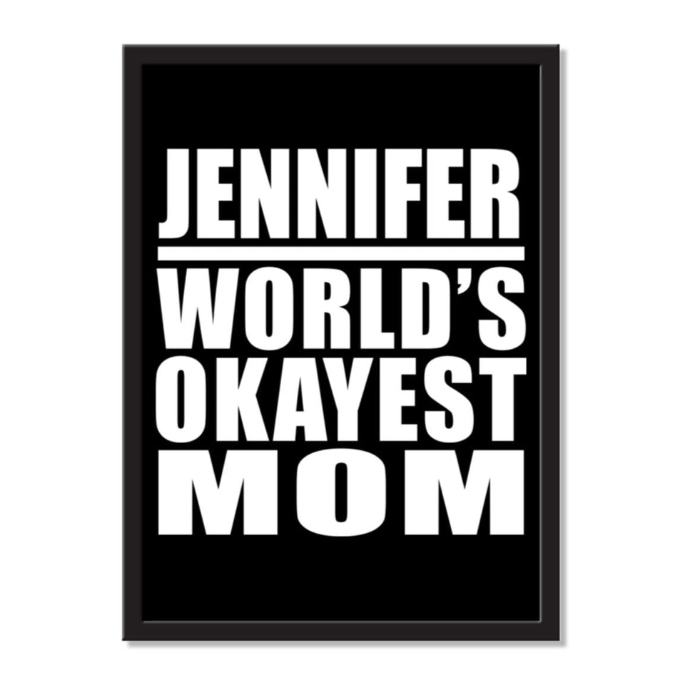 Jennifer World's Okayest Mom - Portrait Frame Photo Tile