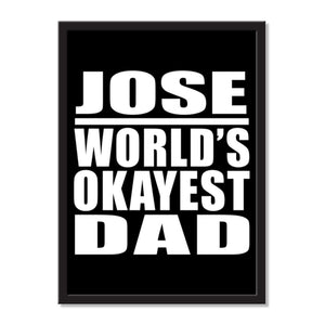 Jose World's Okayest Dad - Portrait Frame Photo Tile