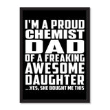 I'm A Proud Chemist Dad Of A Freaking Awesome Daughter, She Bought Me This - Portrait Frame Photo Tile