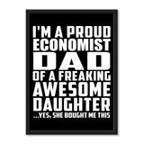 I'm A Proud Economist Dad Of A Freaking Awesome Daughter, She Bought Me This - Portrait Frame Photo Tile