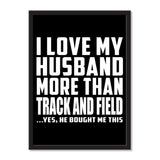 I Love My Husband More Than Track And Field ...He Bought Me This - Portrait Frame Photo Tile
