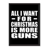 All I Want For Christmas Is More Guns - Portrait Frame Photo Tile