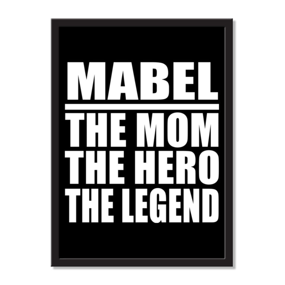 Mabel The Mom The Hero The Legend - Portrait Frame Photo Tile
