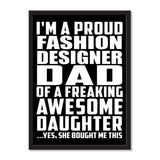I'm A Proud Fashion Designer Dad Of A Freaking Awesome Daughter, She Bought Me This - Portrait Frame Photo Tile