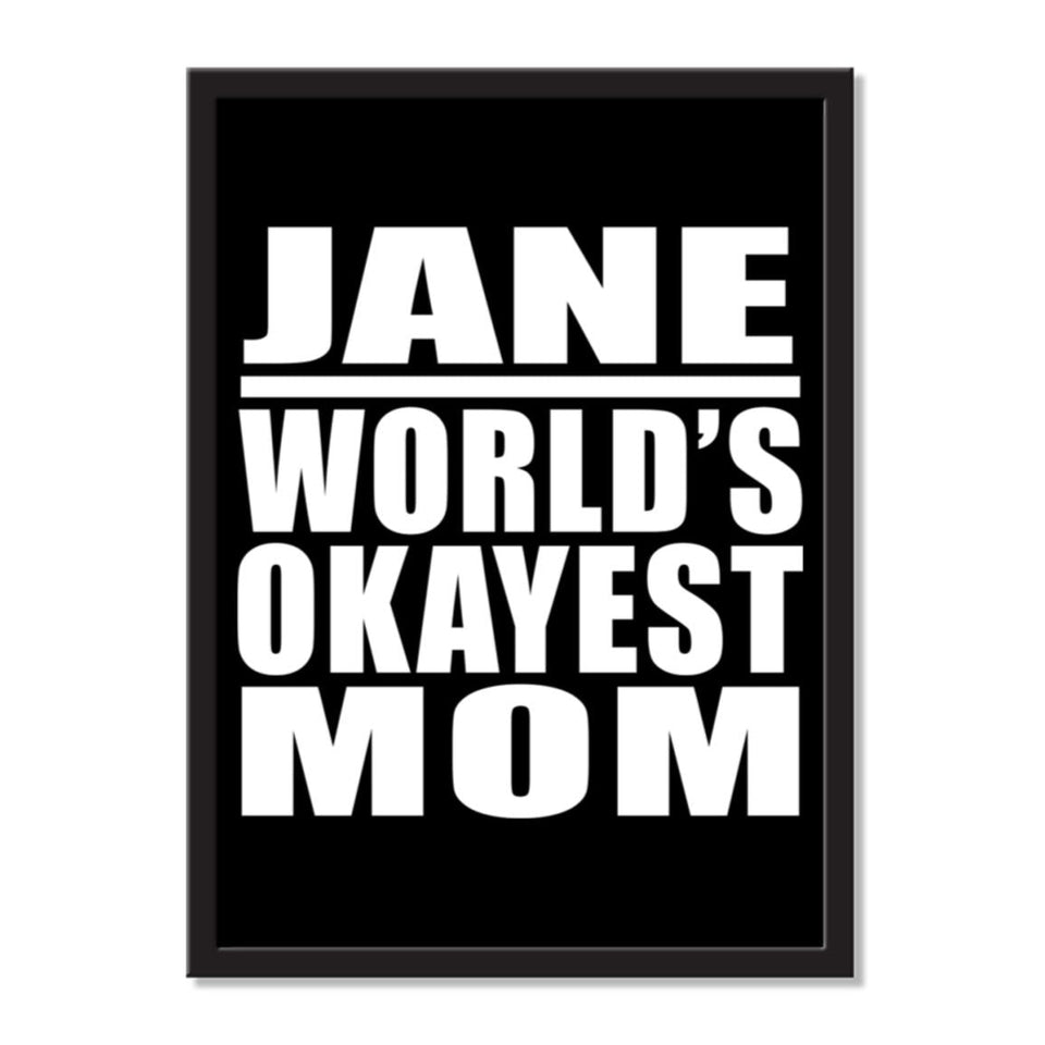 Jane World's Okayest Mom - Portrait Frame Photo Tile