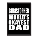 Christopher World's Okayest Dad - Portrait Frame Photo Tile