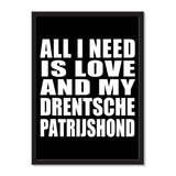 All I Need Is Love And My Drentsche Patrijshond - Portrait Frame Photo Tile