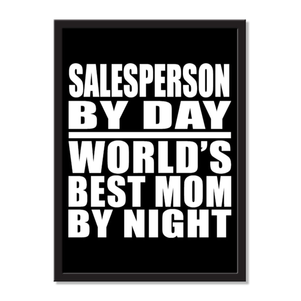 Salesperson By Day World's Best Mom By Night - Portrait Frame Photo Tile