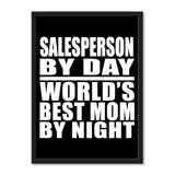 Salesperson By Day World's Best Mom By Night - Portrait Frame Photo Tile