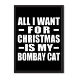 All I Want For Christmas Is My Bombay Cat - Portrait Frame Photo Tile