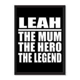 Leah The Mum The Hero The Legend - Portrait Frame Photo Tile