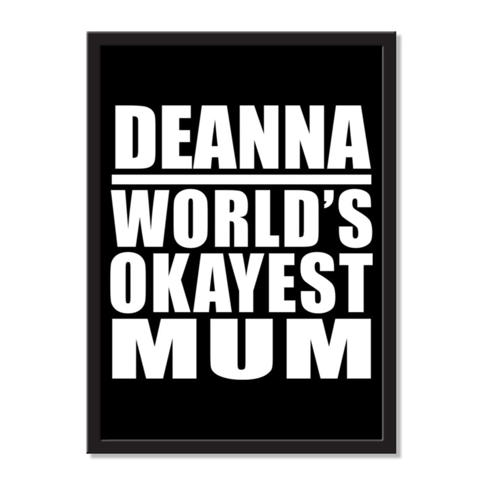 Deanna World's Okayest Mum - Portrait Frame Photo Tile