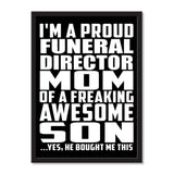 I'm A Proud Funeral Director Mom Of A Freaking Awesome Son, He Bought Me This - Portrait Frame Photo Tile