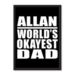 Allan World's Okayest Dad - Portrait Frame Photo Tile