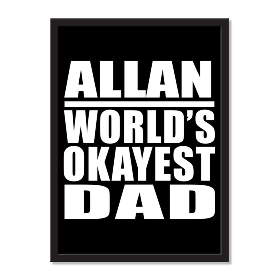 Allan World's Okayest Dad - Portrait Frame Photo Tile