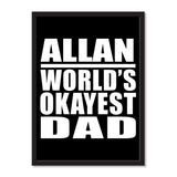 Allan World's Okayest Dad - Portrait Frame Photo Tile