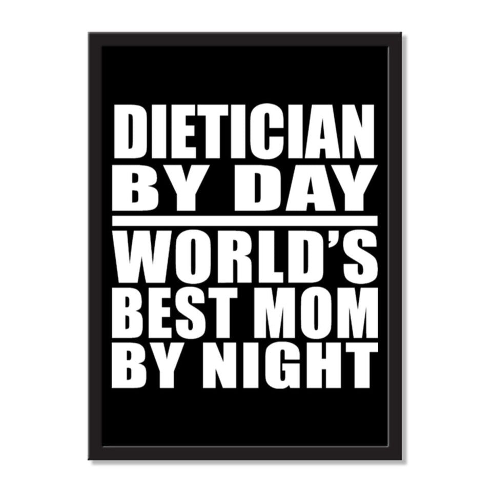 Dietician By Day World's Best Mom By Night - Portrait Frame Photo Tile