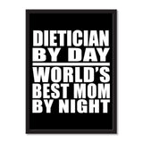 Dietician By Day World's Best Mom By Night - Portrait Frame Photo Tile