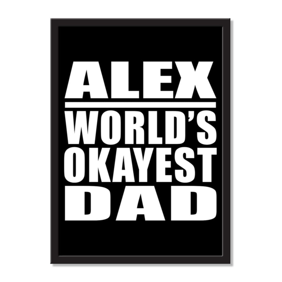 Alex World's Okayest Dad - Portrait Frame Photo Tile
