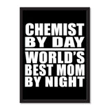 Chemist By Day World's Best Mom By Night - Portrait Frame Photo Tile