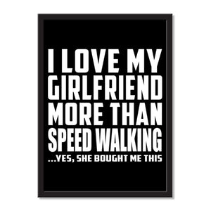 I Love My Girlfriend More Than Speed Walking ...She Bought Me This - Portrait Frame Photo Tile