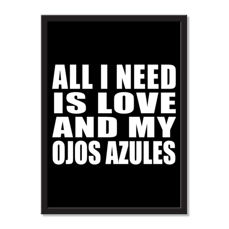 All I Need Is Love And My Ojos Azules - Portrait Frame Photo Tile