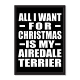 All I Want For Christmas Is My Airedale Terrier - Portrait Frame Photo Tile