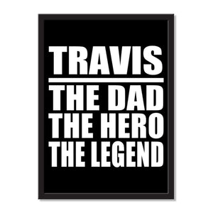 Travis The Dad The Hero The Legend - Portrait Frame Photo Tile