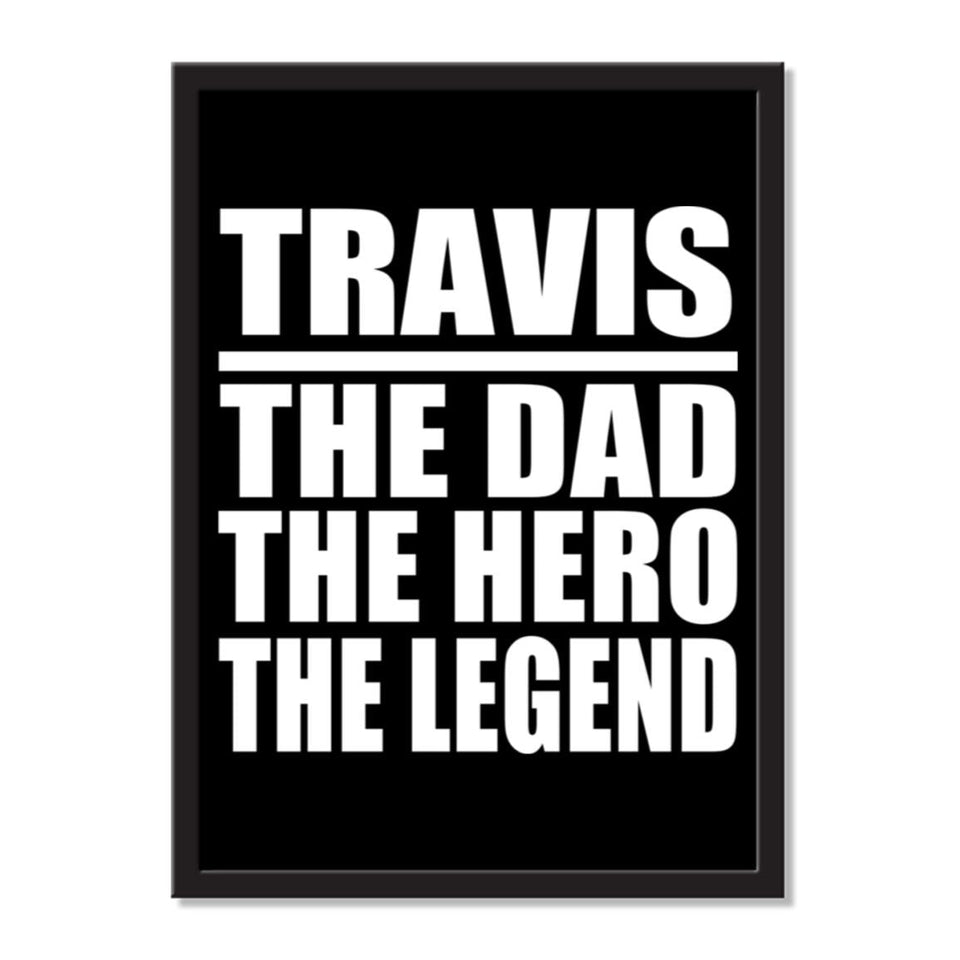 Travis The Dad The Hero The Legend - Portrait Frame Photo Tile