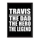 Travis The Dad The Hero The Legend - Portrait Frame Photo Tile