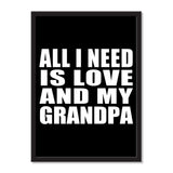 All I Need Is Love And My Grandpa - Portrait Frame Photo Tile
