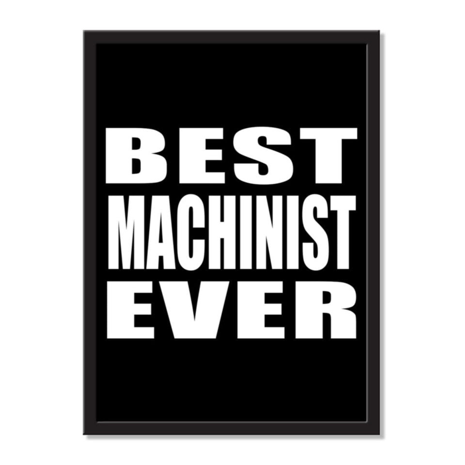 Best Machinist Ever - Portrait Frame Photo Tile