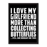 I Love My Girlfriend More Than Collecting Butterflies ...She Bought Me This - Portrait Frame Photo Tile