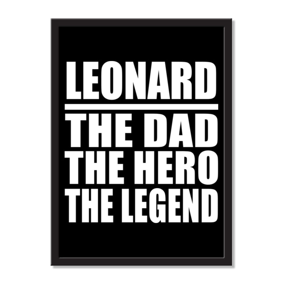 Leonard The Dad The Hero The Legend - Portrait Frame Photo Tile